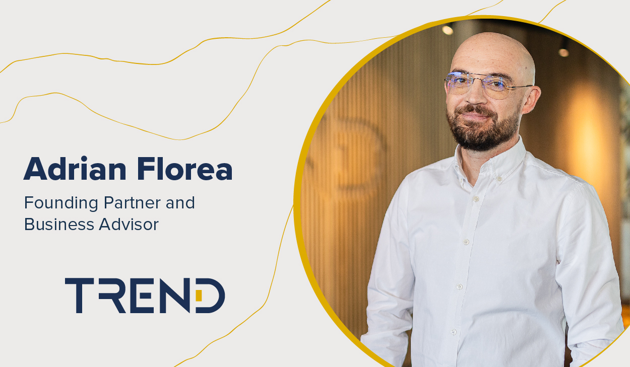 Adrian Florea, Founding Partner și Business Advisor Trend Consult Group